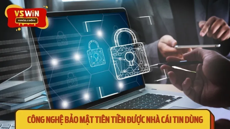 Công nghệ bảo mật tiên tiến được nhà cái tin dùng