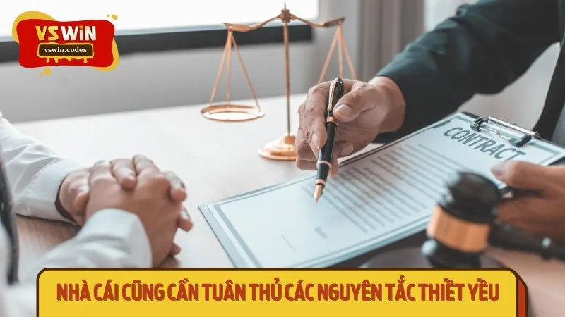 Nhà cái cũng cần tuân thủ các nguyên tắc thiết yếu