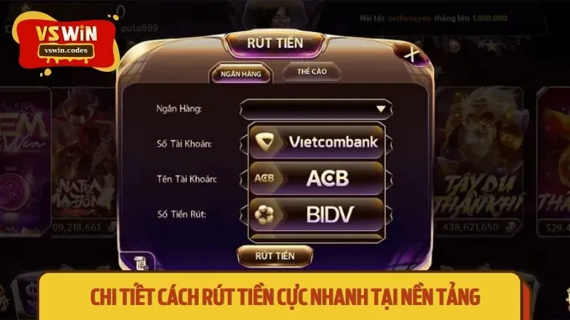 Chi tiết cách rút tiền cực nhanh tại nền tảng