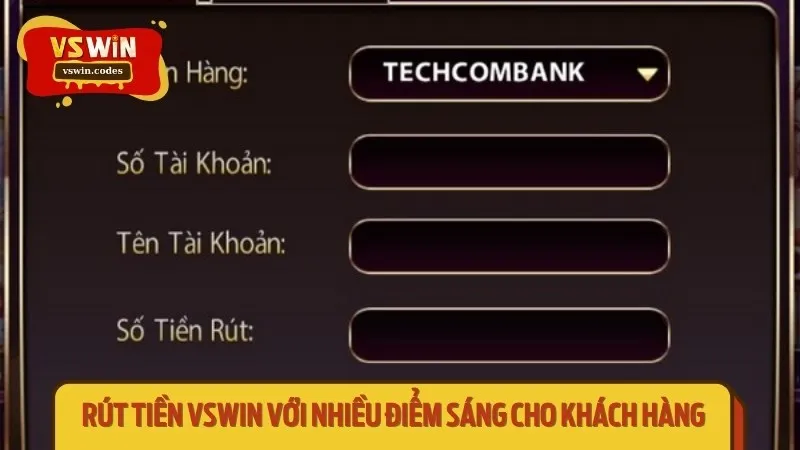 Rút tiền Vswin với nhiều điểm sáng cho khách hàng