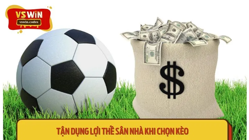 Tận dụng lợi thế sân nhà khi bắt kèo 1/4 đảm bảo thắng lớn