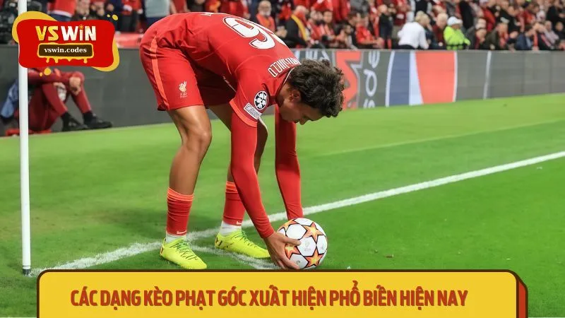 Nhiều hình thức cược kèo phạt góc trong trận đấu