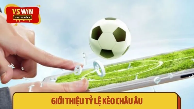 Đôi nét về tỷ lệ kèo châu Âu trong bóng đá